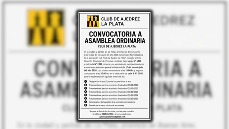 El Club de Ajedrez La Plata convocó a una asamblea ordinaria para elegir nuevas autoridades El Club de Ajedrez La Plata convocó a una asamblea ordinaria para elegir nuevas autoridades