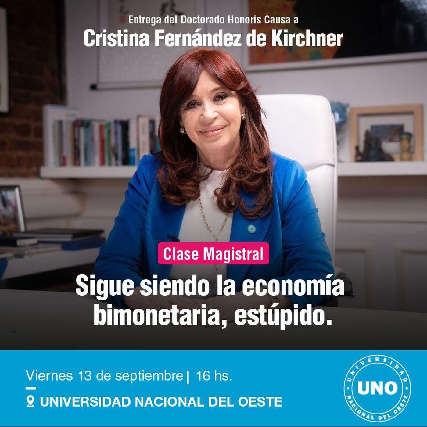 La imagen difundida por la Universidad Nacional del Oeste para promocionar la reaparición pública de Cristina Kirchner.