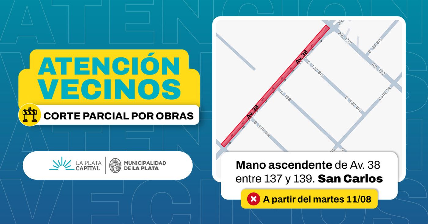 La Municipalidad de La Plata informó el corte por obras en avenida 38 a la altura de San Carlos