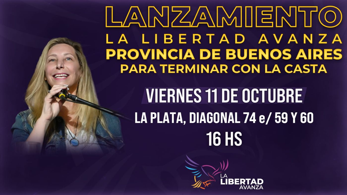 El anuncio de La Libertad Avanza para el acto que Karina Milei encabezará en La Plata.