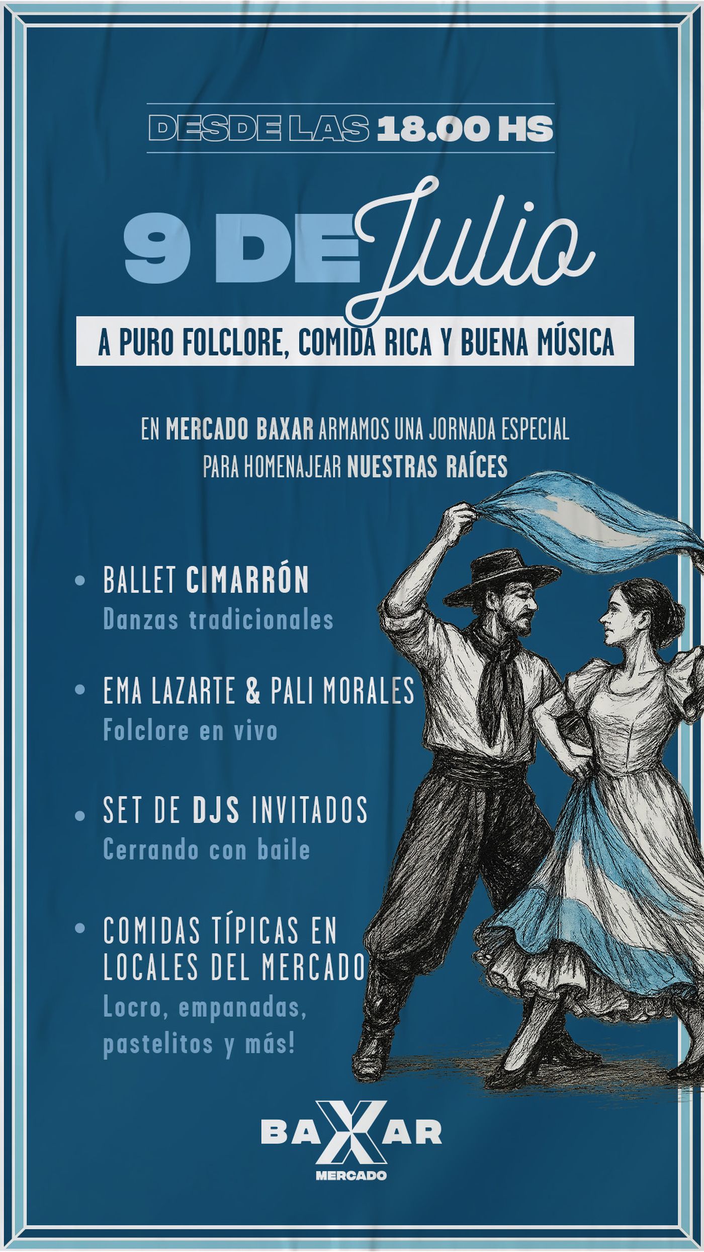 Baxar Mercado celebra el 9 de julio con m&uacute;sica, danza y sabores criollos para disfrutar en familia o con amigos